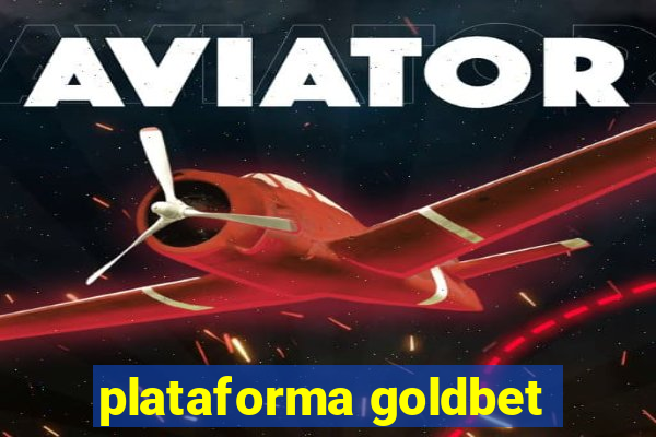 plataforma goldbet